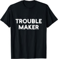 Trouble Maker, Rebel Tee Mischief T-Shirt | US Viral Style | Must-Have Style
