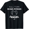 Full-time Fangirl Michael Petersen Prospect Baseball Fan Apparel | Trending 2025
