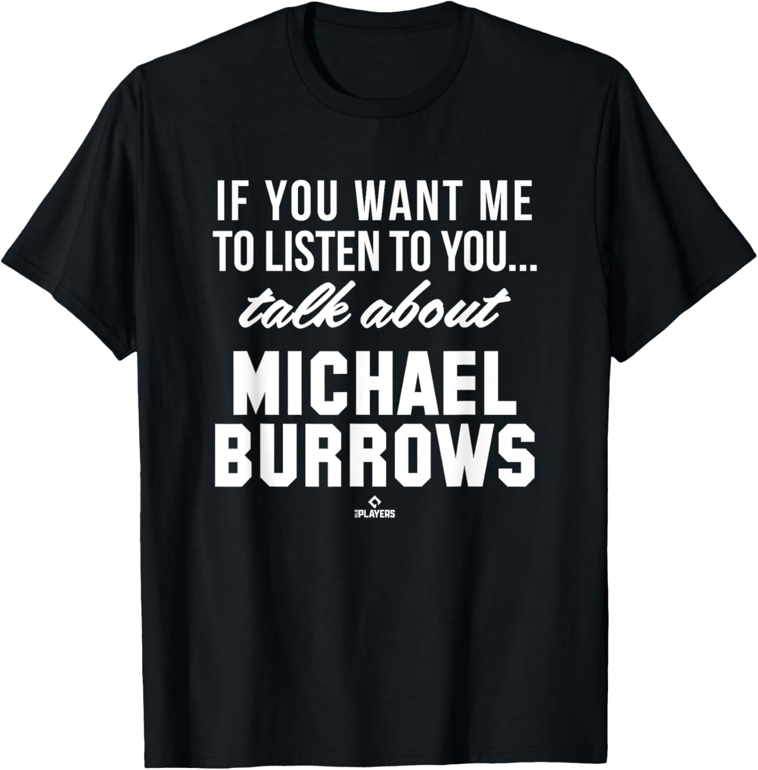 Talk About Michael Burrows Prospect Baseball Fan Gear Apparel | Everyday Casual Wear