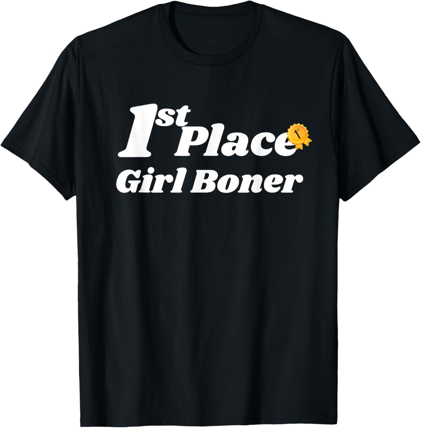 First Place Girl Boner Award - Funny Gifts for Women Apparel | Top Conversion Title | Top Rated Comfort