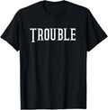 Here Comes Trouble Troublemaker Funny Distressed Apparel | High Search Volume | Must-Have Style