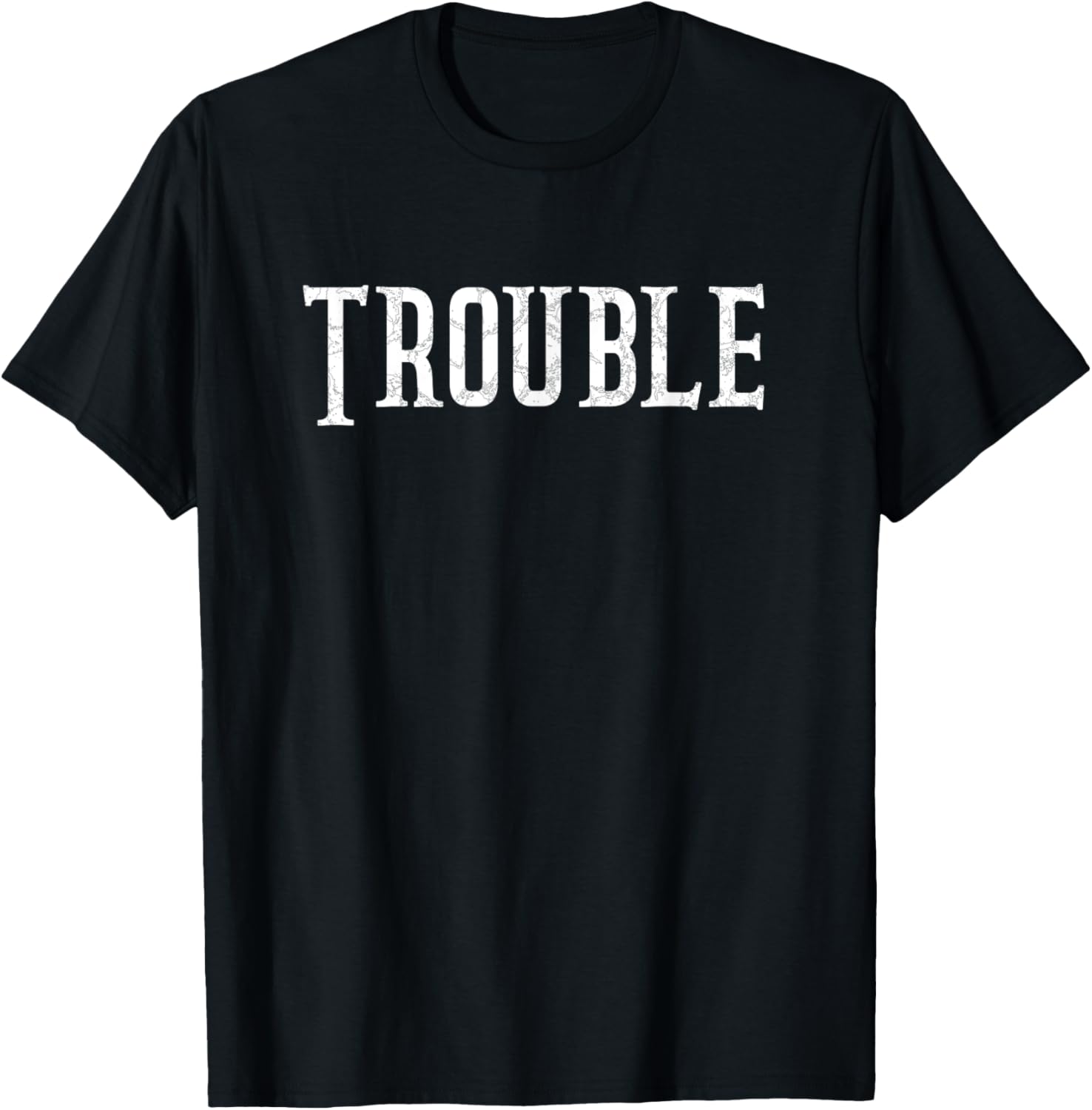 Here Comes Trouble Troublemaker Funny Distressed Apparel | High Search Volume | Must-Have Style
