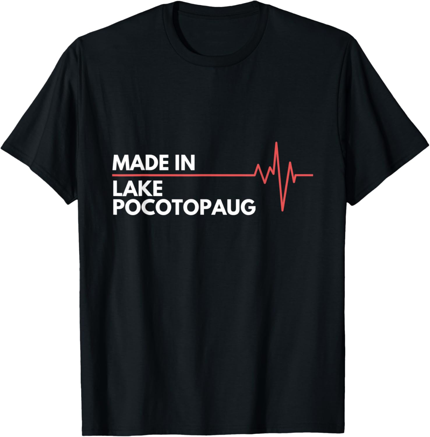 Made In Lake Pocotopaug Connecticut Place Of Birth Hometown Apparel | High Search Volume | Daily Wear Essential