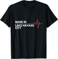 Made In Lake Havasu City Arizona Place Of Birth Hometown Apparel | Top Conversion Title | Perfect Gift Choice