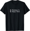 My Workshop Is My Happy Place Woodworking Quote Apparel | Google Shopping Optimized | Aesthetic Casual Look