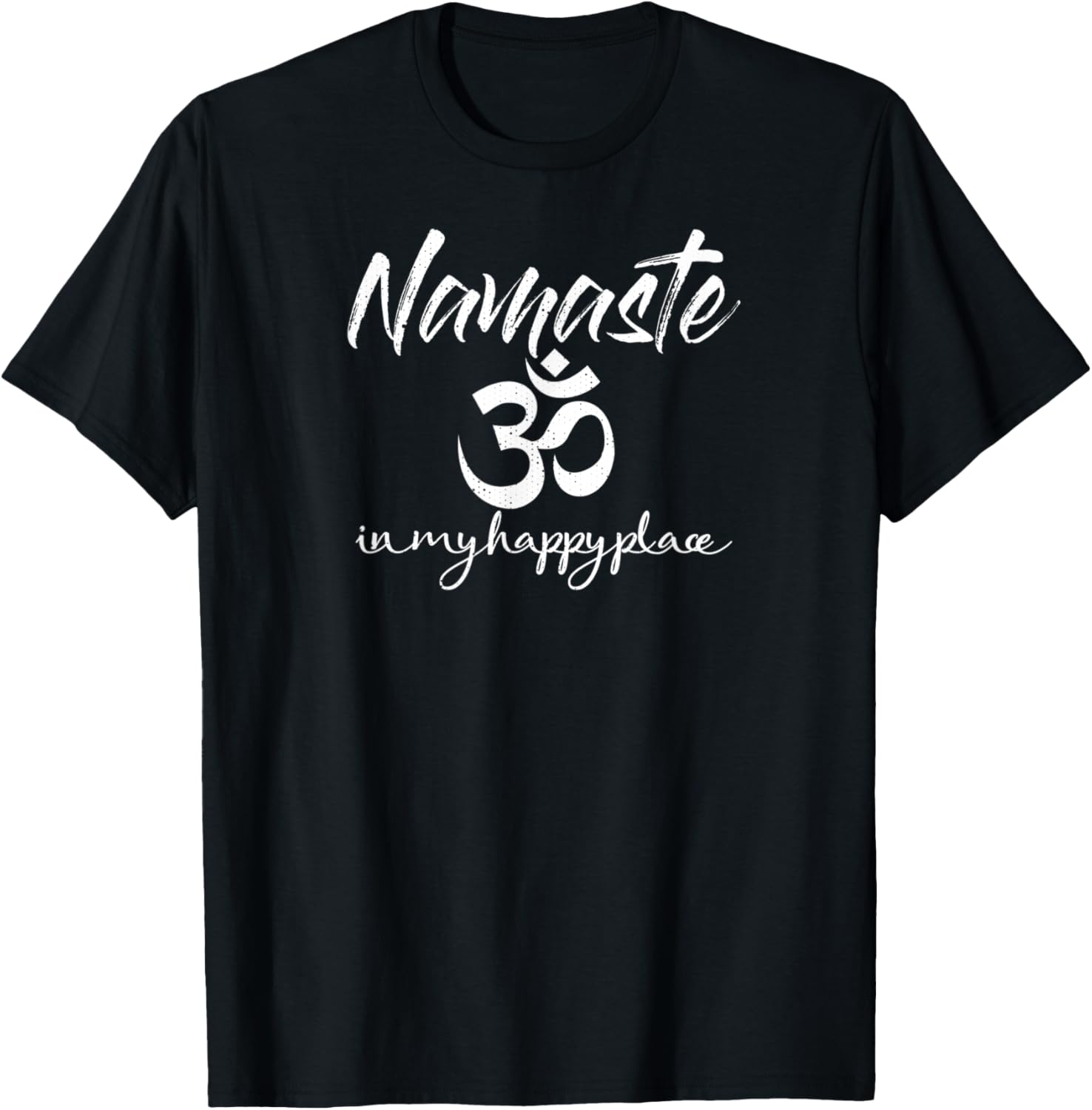 Namaste in My Happy Place Om Symbol Meditation Quote Apparel | Trending 2025 | Perfect Gift Choice