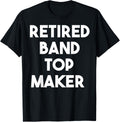 Retired Band Top Maker Apparel | High Search Volume | Comfort Daily Wear