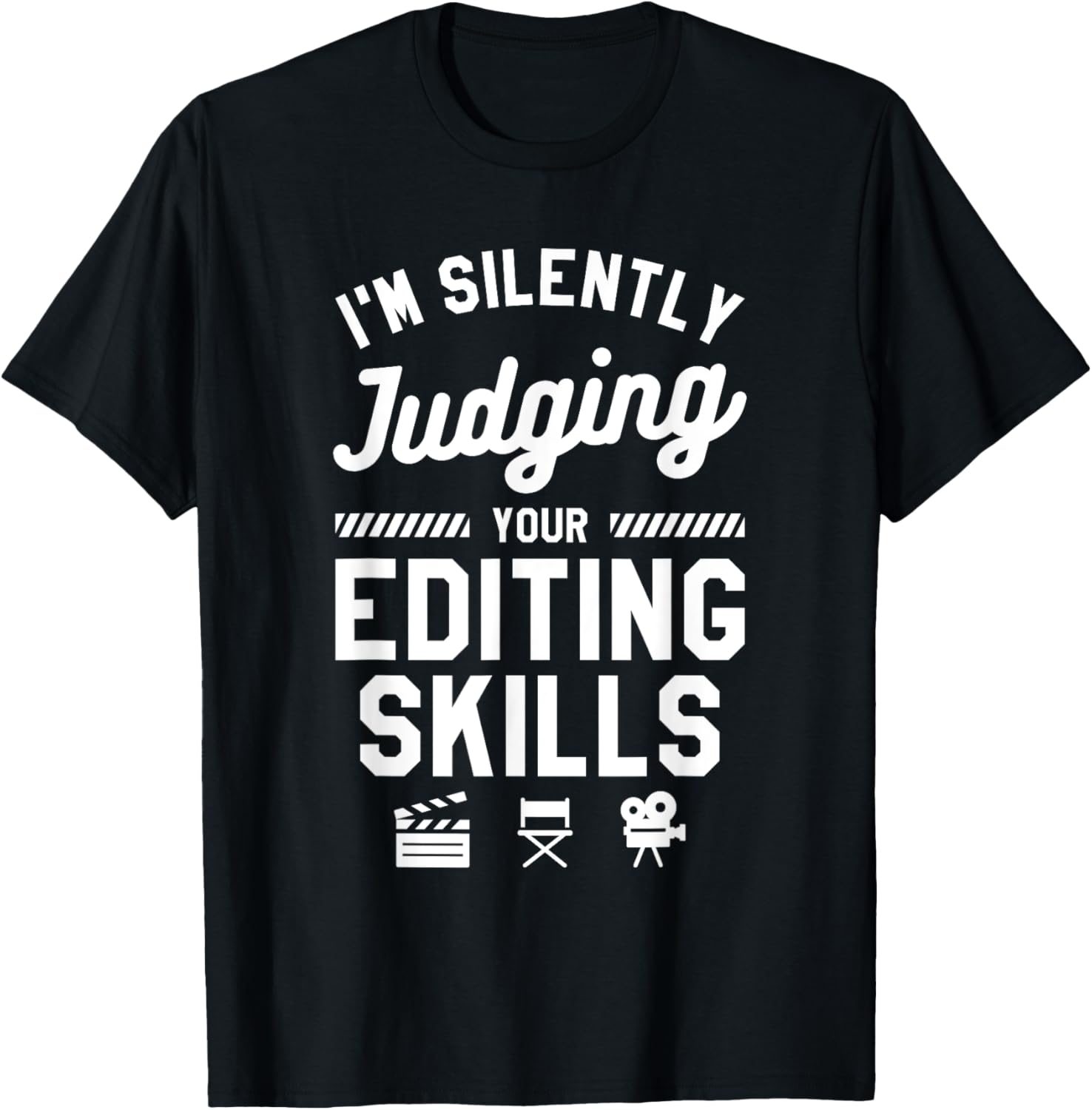 I'm Silently Judging Your Editing Skills Filmmaker Apparel | High Search Volume | Comfort Daily Wear