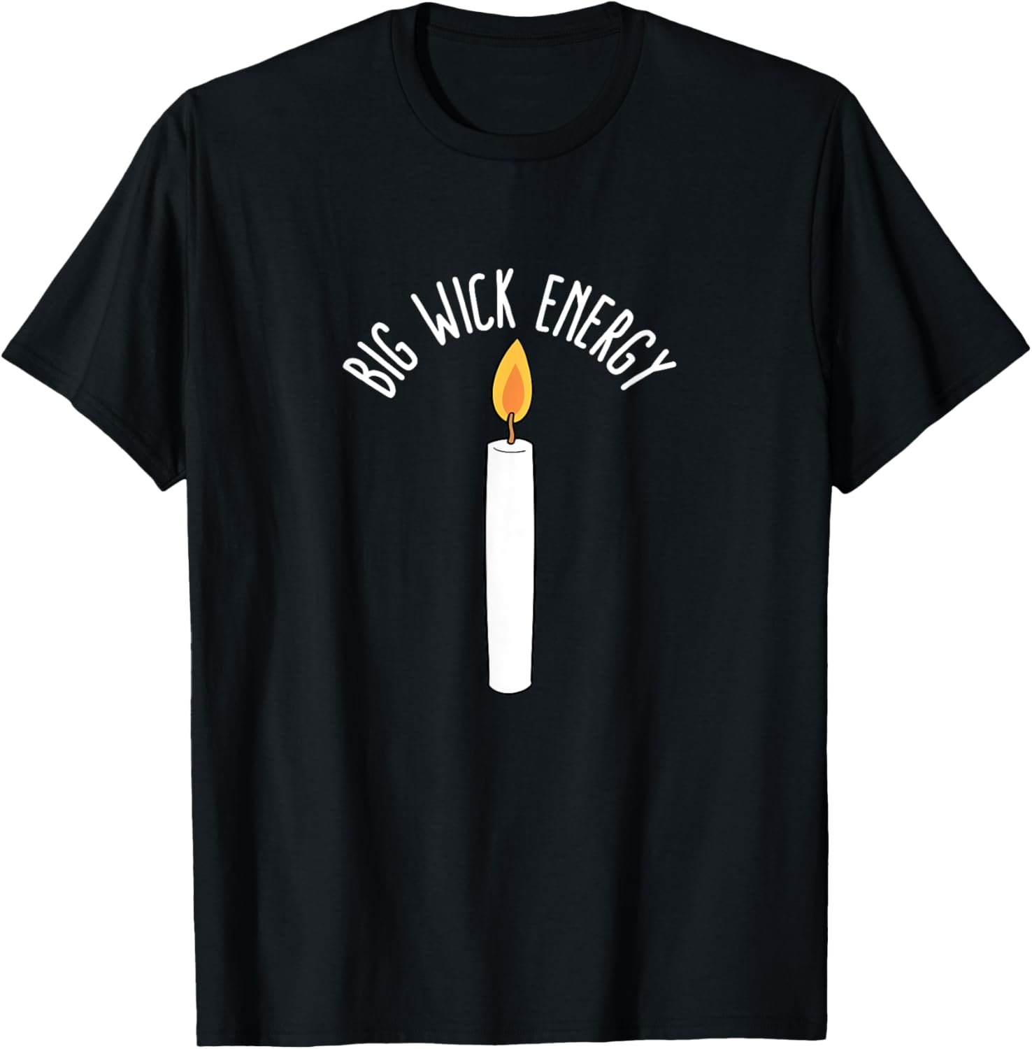 Big Wick Energy Candle Match Candle Maker Apparel | High Search Volume | Comfort Daily Wear