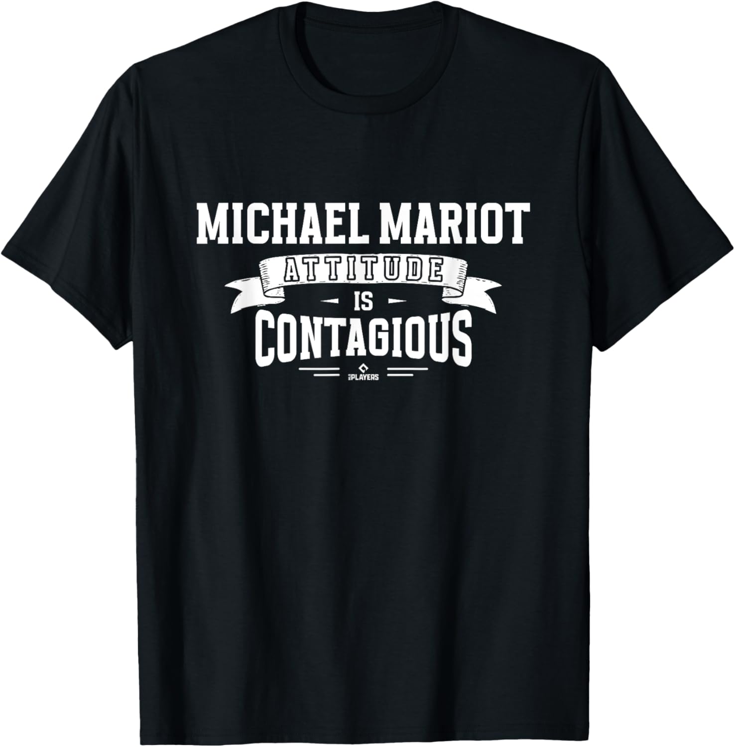 Attitude Is Contagious Michael Mariot Prospect Baseball Fan Apparel | Everyday Casual Wear