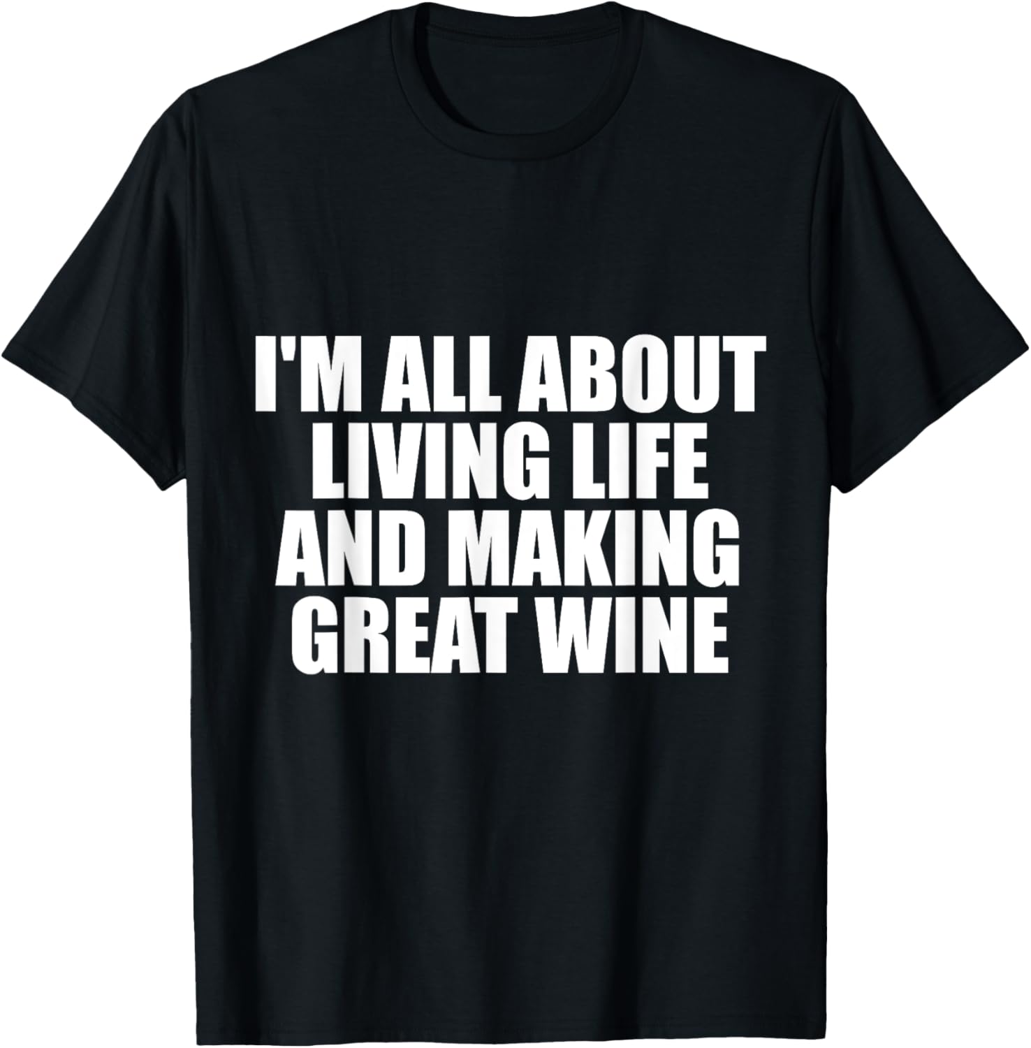 I'm All About Living Life And Making Great Wine Wine Maker Apparel | Best Seller Pick | Aesthetic Fit