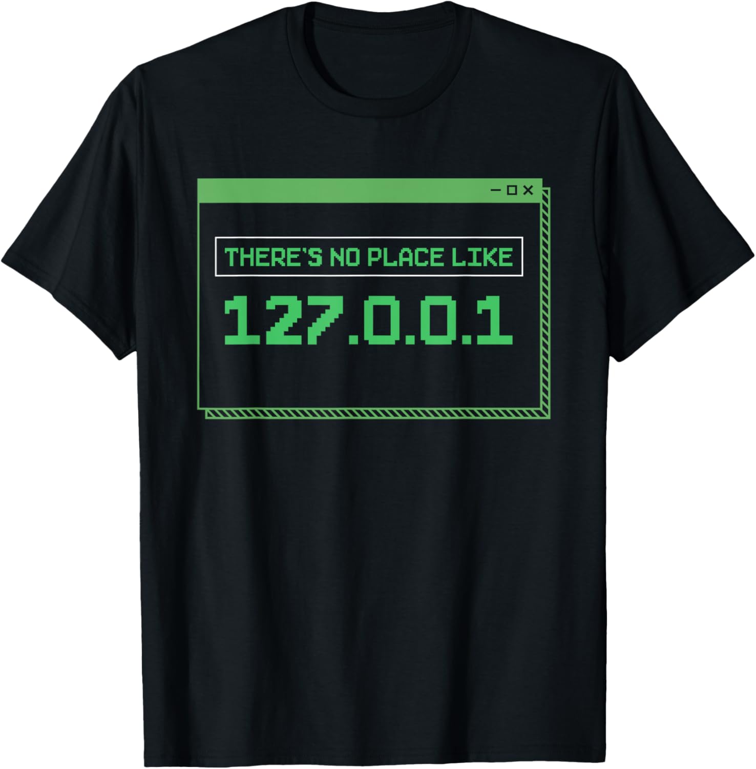 There Is No Place Like 127.0.0.1 For Code Lovers Apparel | High Search Volume | Aesthetic Casual Look