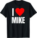 I Love Mike Name Personalized Men BFF Heart Boys Michael Apparel | Viral Streetwear Style