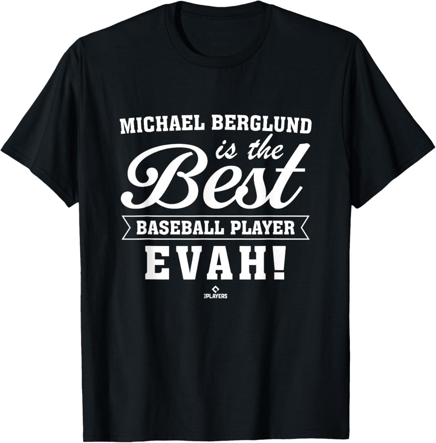 Best Evah Michael Berglund Prospect Baseball Fan Gear Apparel | Everyday Casual Wear