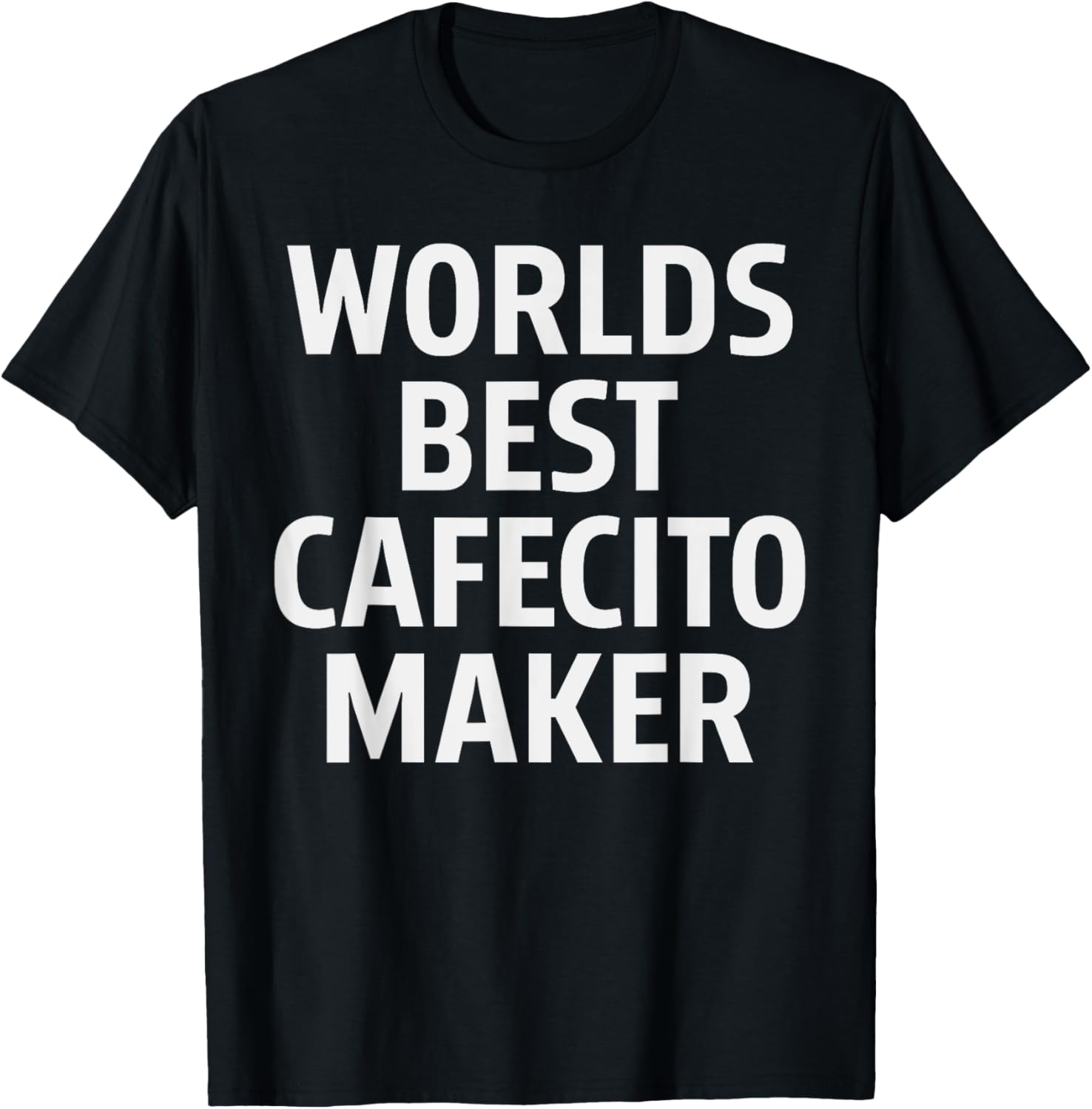 Funny Miami Cuban Coffee World's Best Cafecito Maker Apparel | Premium Quality | Aesthetic Fit