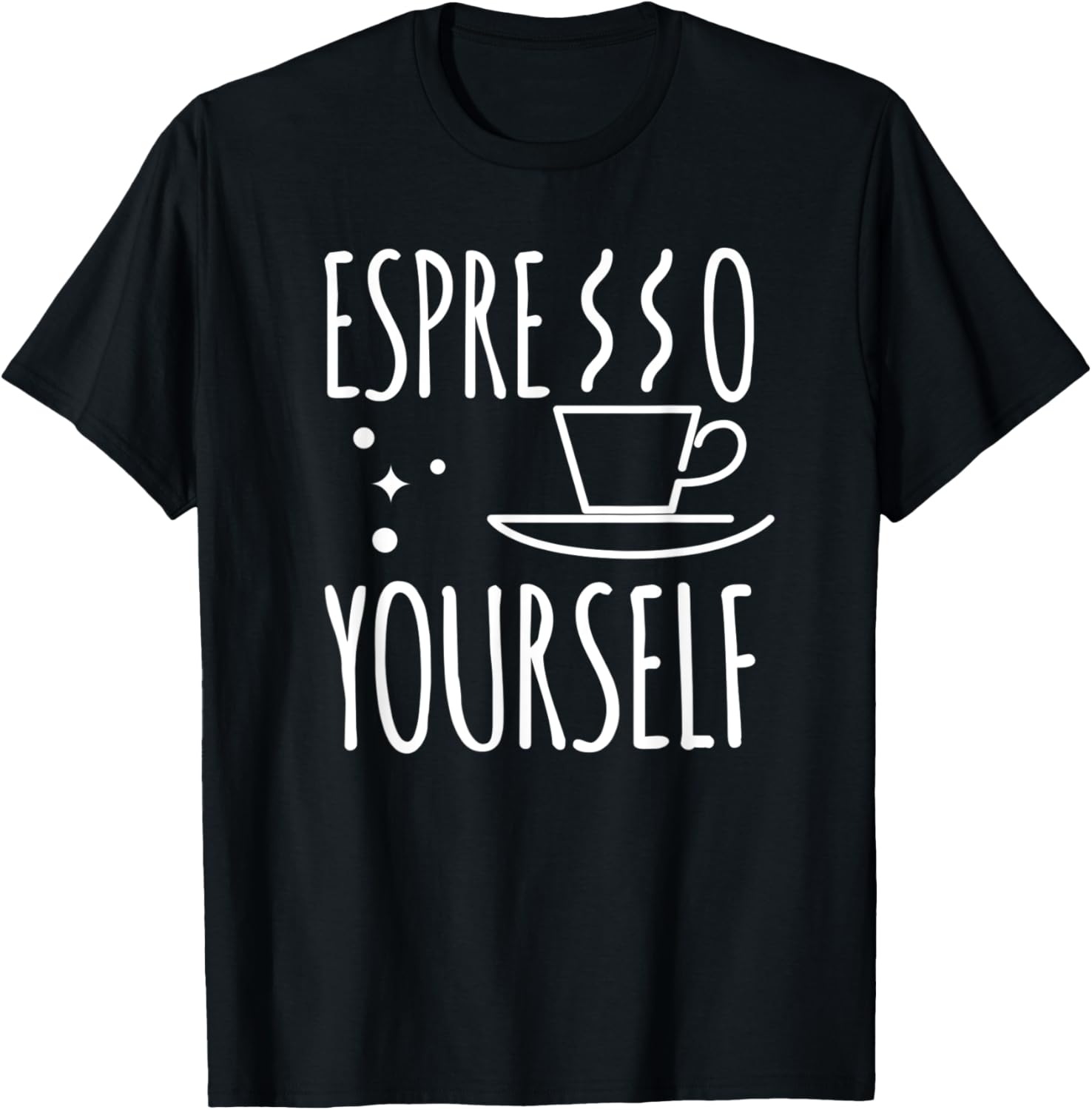 Espresso Yourself Coffee Caffeine Espresso Maker Apparel | US Viral Style | Must-Have Style