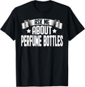 Funny Ask Me About Perfume Bottles - Perfume Bottles Maker Apparel | Best Seller Pick | Perfect Gift Idea