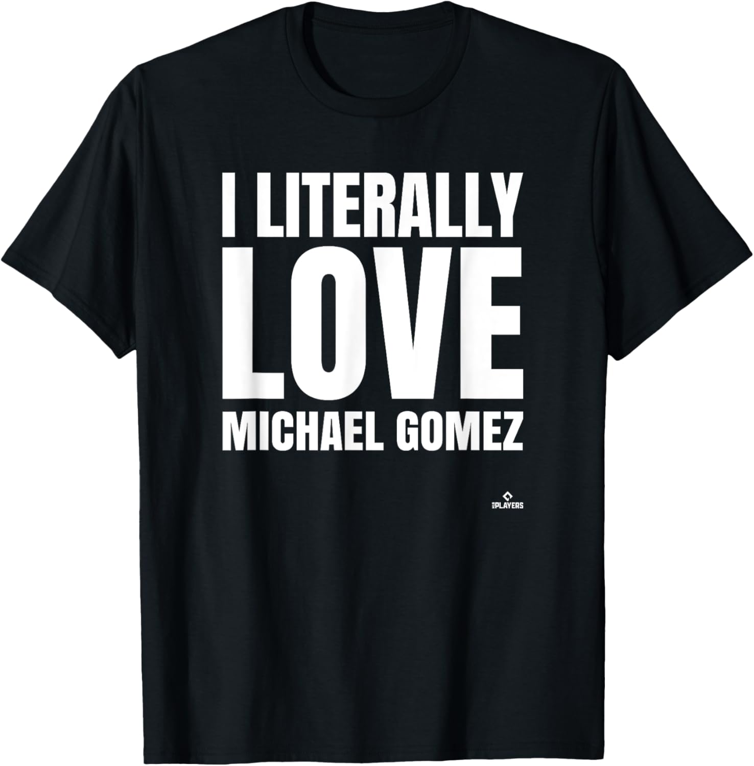I Literally Love Michael Gomez Prospect Baseball Fan Gear Apparel | Perfect Gift Idea
