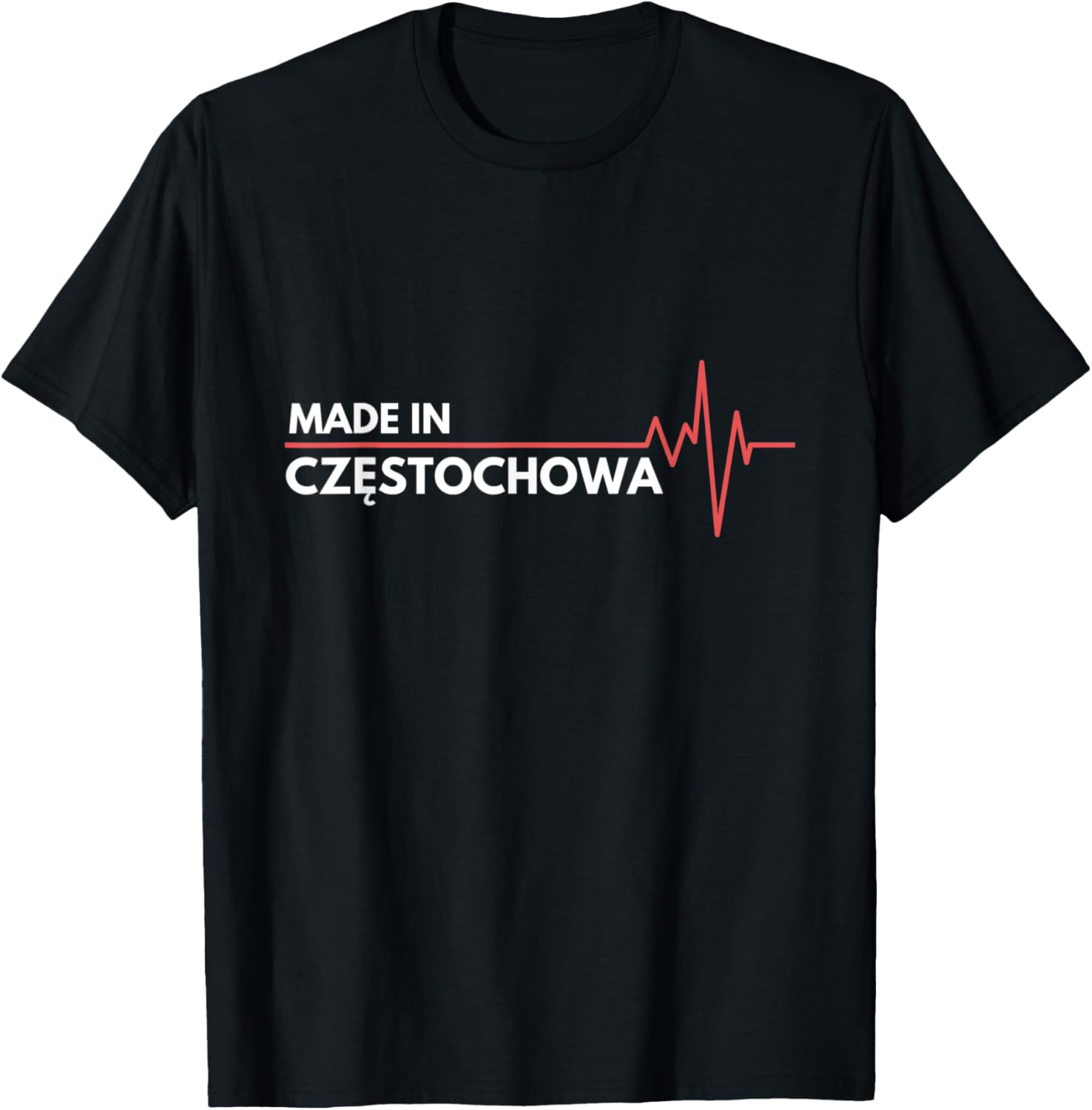 Made In Czestochowa Place Of Birth City Apparel | Premium Quality | Top Rated Comfort