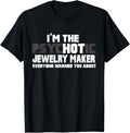 I'm The Psychotic Hot Jewelry Maker Funny Gift Apparel | Trending 2025 | Aesthetic Fit