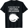 In The Event Of An Emotional Breakdown Place Cat Here T-Shirt for Men Women Kids T-Shirt | Top Conversion Title | Customer Favorite