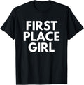 First Place Girl - Motivational Quote Apparel | Google Shopping Optimized | Top Rated Comfort