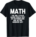 Math The Only Place Where People Buy 69 Watermelons - Funny Apparel | Premium Quality | Top Rated Comfort