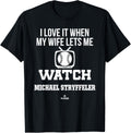 My Wife Lets Me Watch Michael Stryffeler Prospect Baseball Apparel | Premium Quality