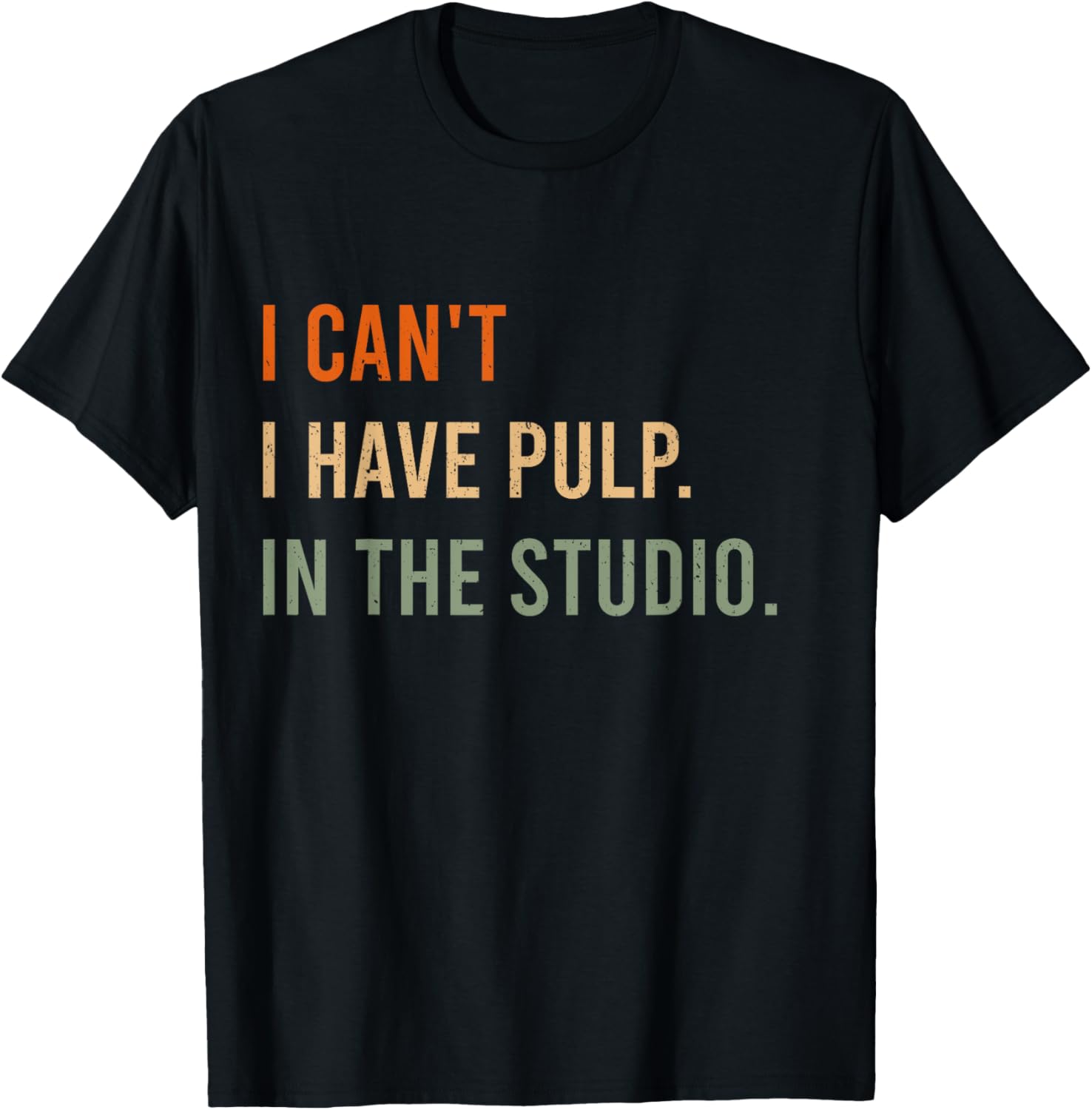 I Can't. I Have Pulp. In The Studio. Funny Paper maker Apparel | US Viral Style | Perfect Gift Idea