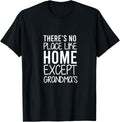 No Place Like Grandma's, Cute Grandma Apparel | Premium Quality | Top Rated Comfort