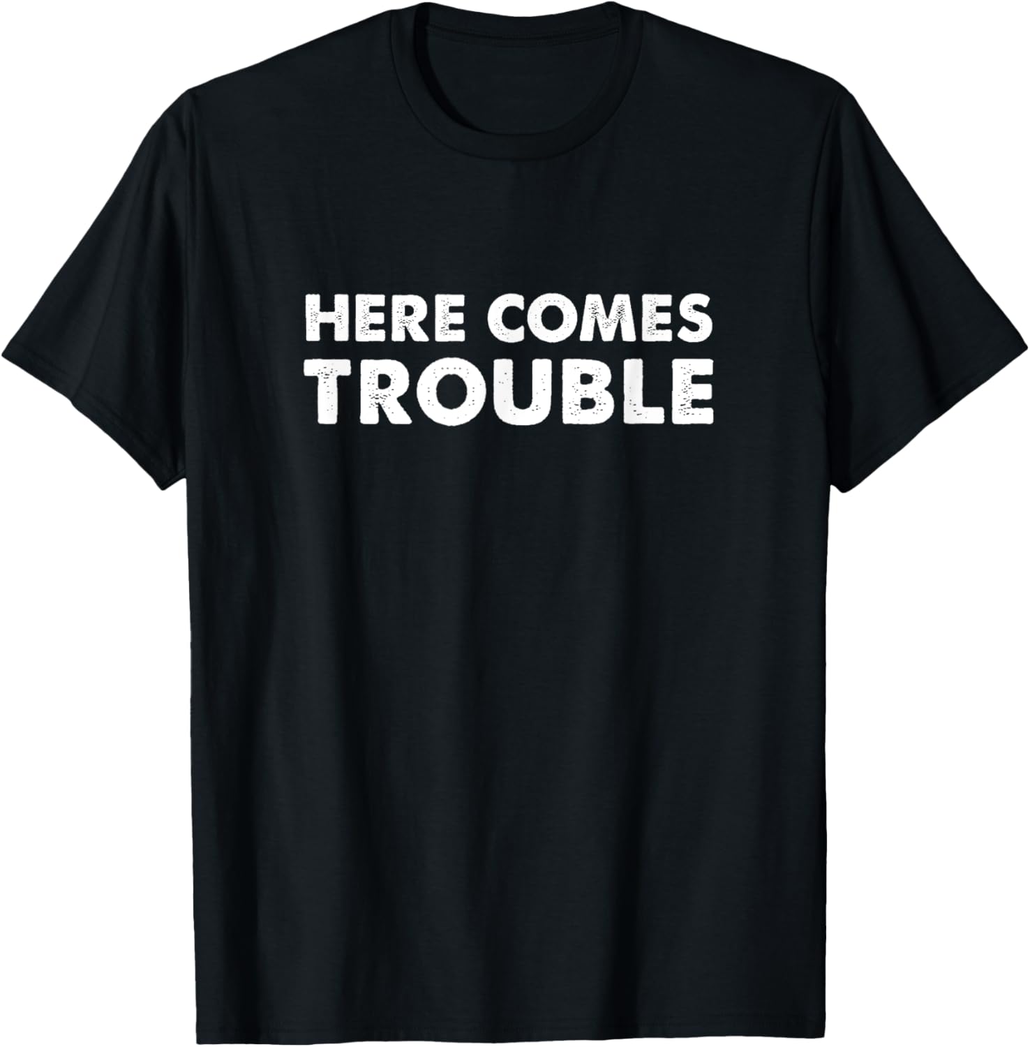 Here Comes Trouble Joke Mischief Troublemaker Sibling Apparel | US Viral Style | Must-Have Style