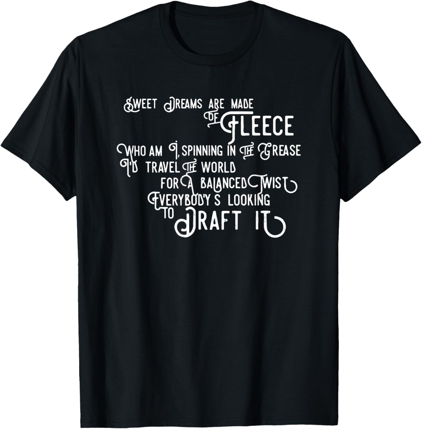 Sweet Dreams are made of Fleece Hand Spinning Wheel Apparel | Premium Quality | Customer Favorite