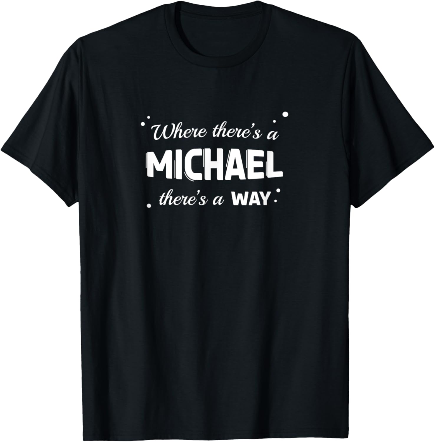 Michael Name Saying Design For Proud Michaels Apparel | Viral Streetwear Style