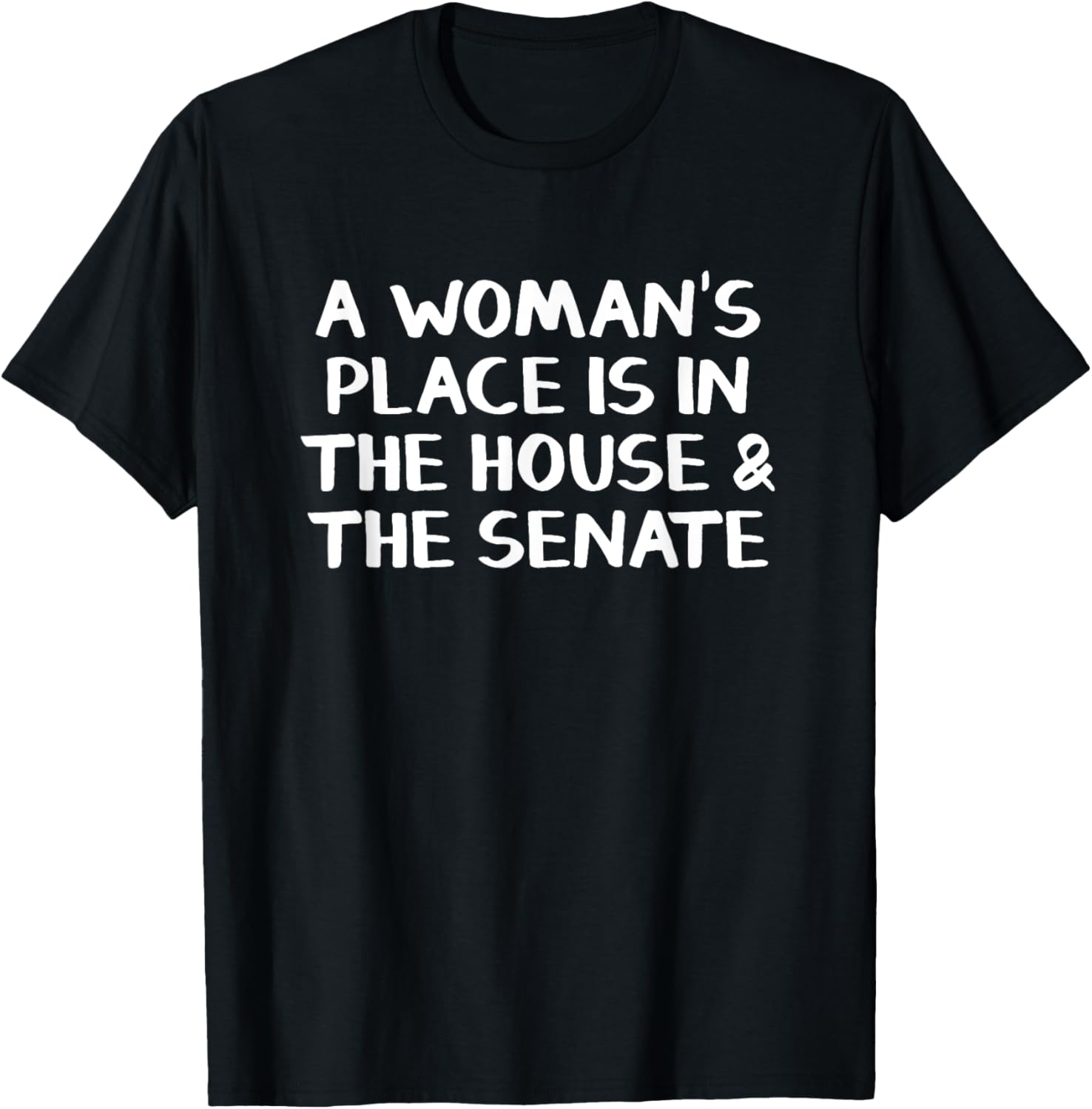A Woman u2019s Place Is In The House And The Senate Apparel | Premium Quality | High CTR Boost