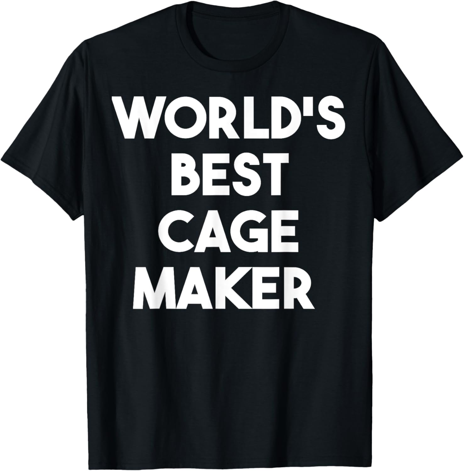 World's Best Cage Maker Apparel | US Viral Style | Perfect Gift Idea