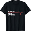 Made In East Lansing Michigan Place Of Birth Hometown Apparel | Top Conversion Title | Aesthetic Casual Look