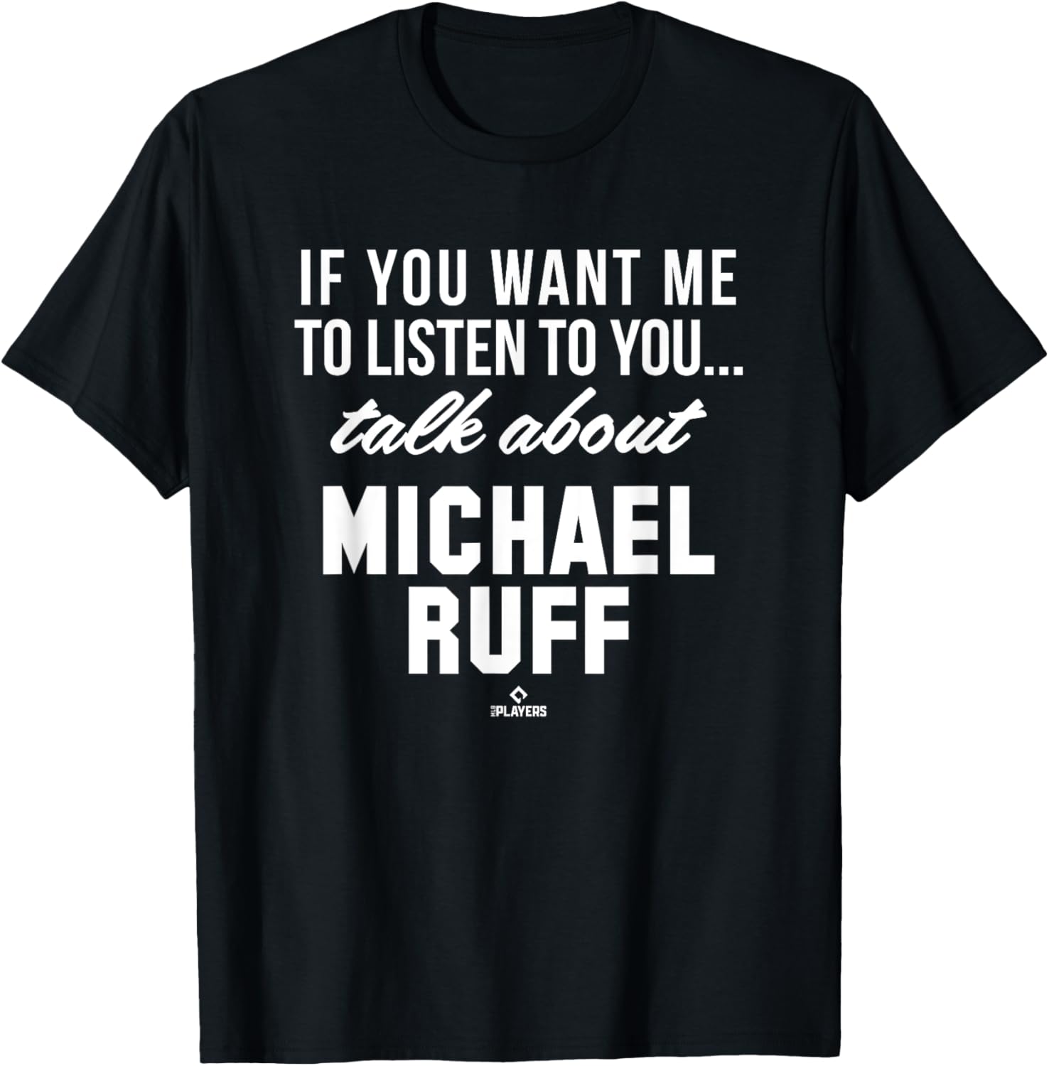 Talk About Michael Ruff Prospect Baseball Fan Gear Apparel | Viral Streetwear Style