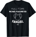 Full-time Fangirl Michael Plassmeyer Prospect Baseball Fan Apparel | Everyday Casual Wear