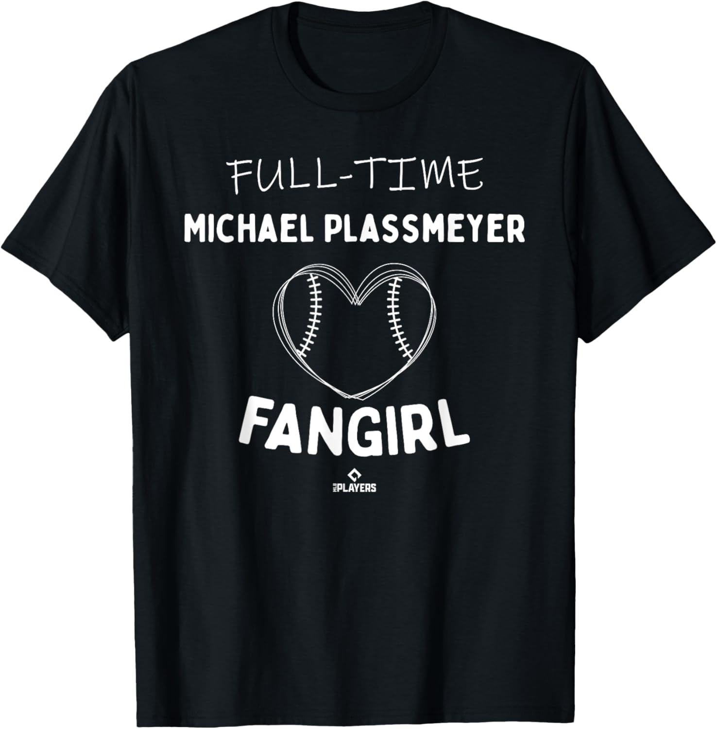 Full-time Fangirl Michael Plassmeyer Prospect Baseball Fan Apparel | Everyday Casual Wear