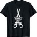 Retired Baby Maker Funny Vasectomy Apparel | Best Seller Pick | Comfort Daily Wear