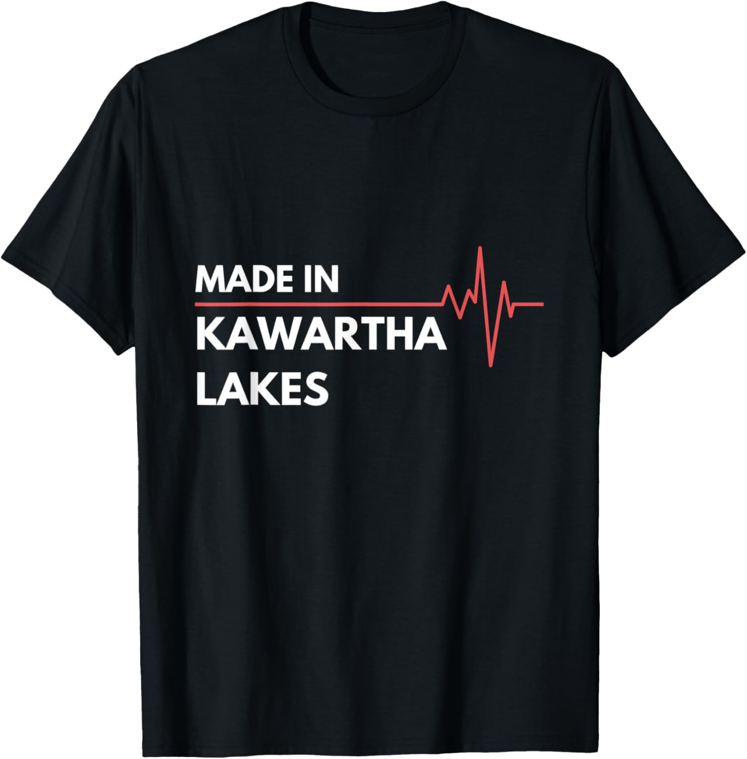 Made In Kawartha Lakes Ontario Canada Place Of Birth Apparel | US Viral Pick | Customer Favorite