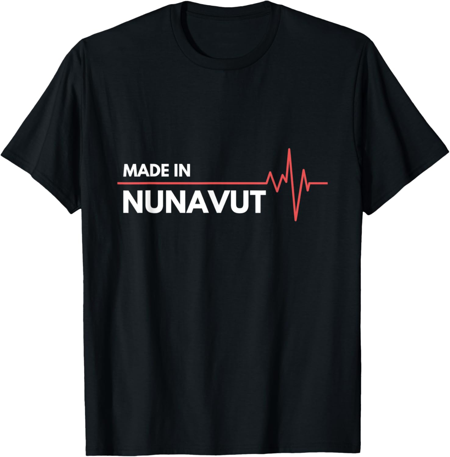 Nunavut Made In Province Place Of Birth Apparel | High Search Volume | Customer Favorite