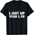 Light Up Your Life Candle Lover Candle Makers Apparel | Premium Quality | Comfort Daily Wear