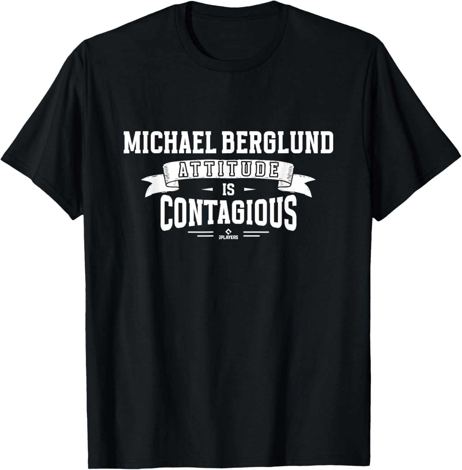 Attitude Is Contagious Michael Berglund Prospect Baseball Apparel | Premium Quality