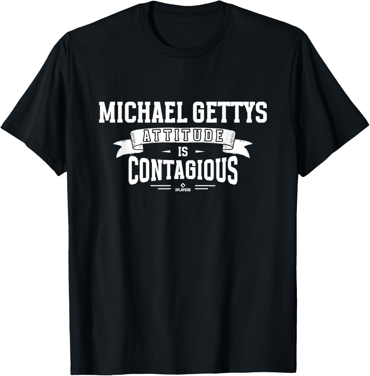 Attitude Is Contagious Michael Gettys Prospect Baseball Fan Apparel | US Best Seller