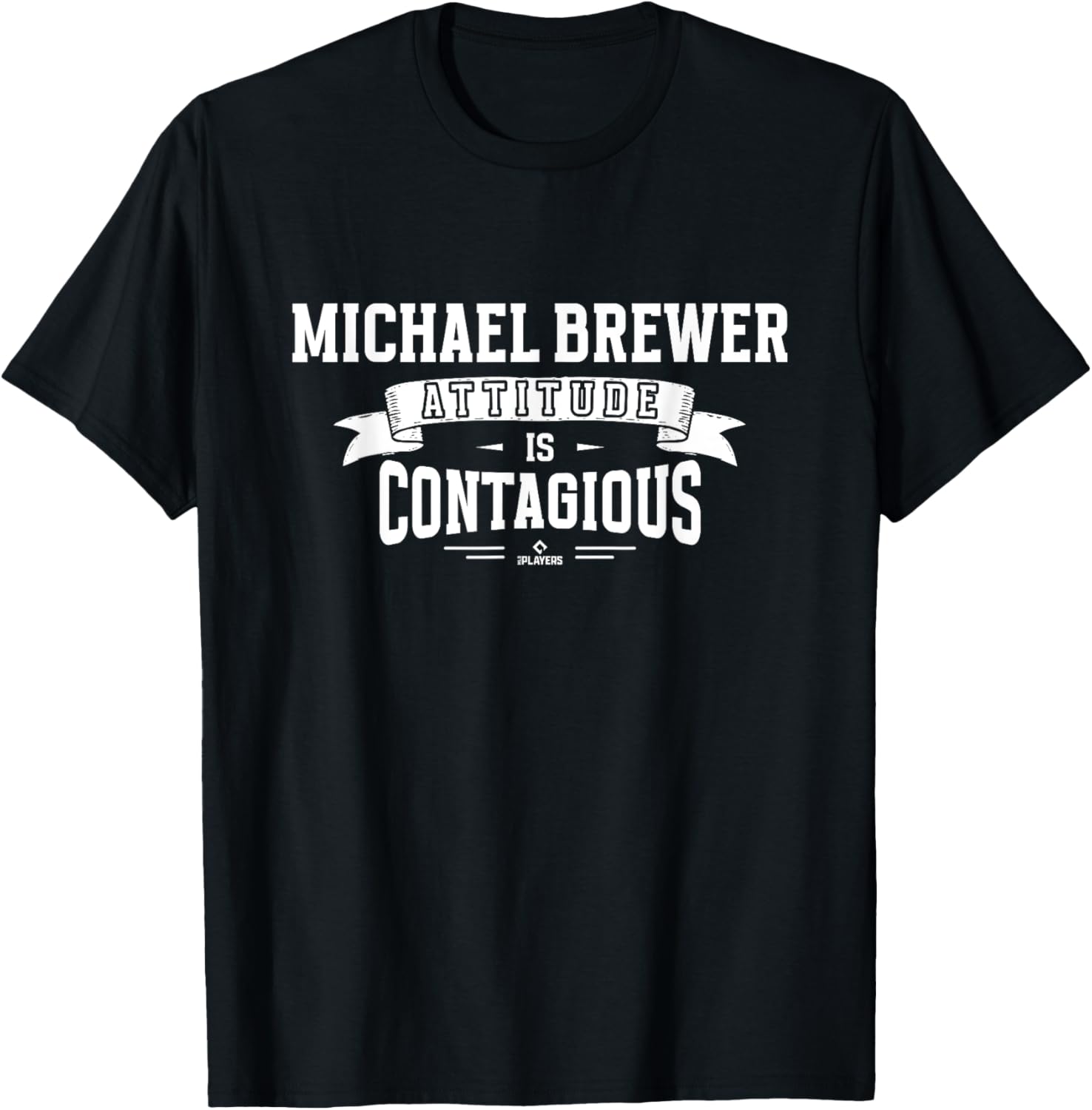 Attitude Is Contagious Michael Brewer Prospect Baseball Fan Apparel | Perfect Gift Idea