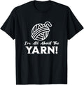 I'm All About the Yarn, Funny Yarn Projects Saying Yarn Supply | High Search Volume | Customer Favorite