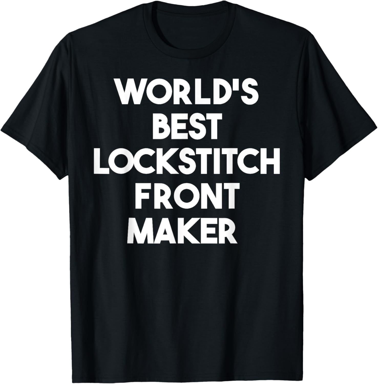 World's Best Lockstitch Front Maker Apparel | US Viral Style | Comfort Daily Wear