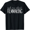 Ask Me About Filmmaking - Funny Director Producer Filmmaker Apparel | High Search Volume | Aesthetic Fit