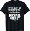 Talk About Michael Forret Prospect Baseball Fan Gear Apparel | US Best Seller